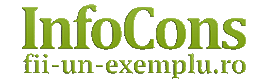 InfoCons - Fii un exemplu